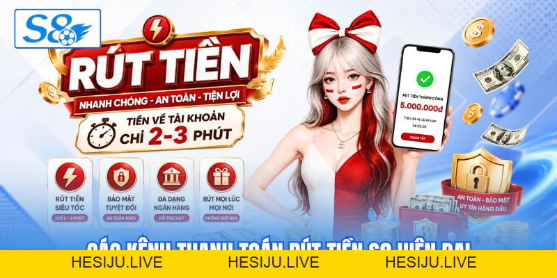 Rút Tiền S8 - Hướng Dẫn Giao Dịch An Toàn Và Nhanh Chóng - hesiju Rút Tiền S8 - Hướng Dẫn Giao Dịch An Toàn Và Nhanh Chóng - hesiju