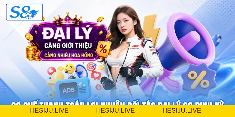 Đối Tác Đại Lý S8 Và Những Cập Nhật Quan Trọng Trong Năm Nay - hesiju