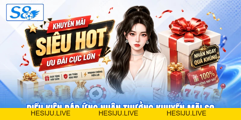 Khuyến Mãi S8 - Top 4 Ưu Đãi Khủng Nhất Thời Điểm Hiện Tại - hesiju