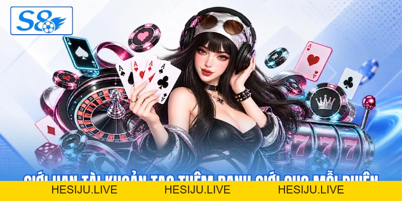 Chơi Có Trách Nhiệm - Giới Hạn Để Giải Trí Lành Mạnh Ở S8 - hesiju Chơi Có Trách Nhiệm - Giới Hạn Để Giải Trí Lành Mạnh Ở S8 - hesiju