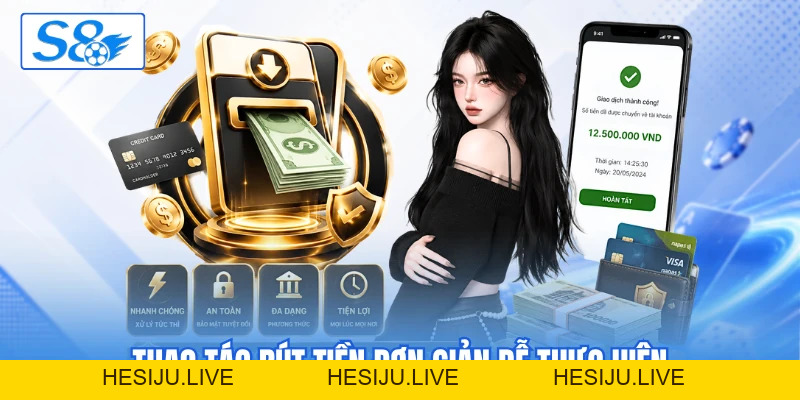 Rút Tiền S8 - Hướng Dẫn Giao Dịch An Toàn Và Nhanh Chóng - hesiju Rút Tiền S8 - Hướng Dẫn Giao Dịch An Toàn Và Nhanh Chóng - hesiju